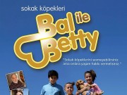 Sokak Köpekleri Bal ve Betty