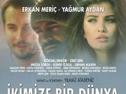 İKİMİZE BİR DÜNYA FRAGMANI