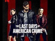 Amerikan Suçunun Son Günleri / The Last Days of American Crime