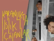 Karanlıkta Islık Çalanlar